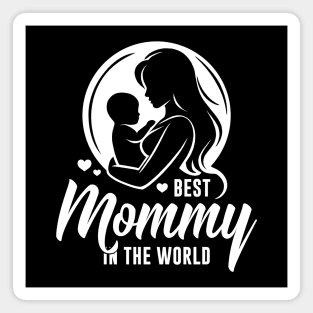 Best Mommy in the World – Silhouette of Mother Baby Child Magnet